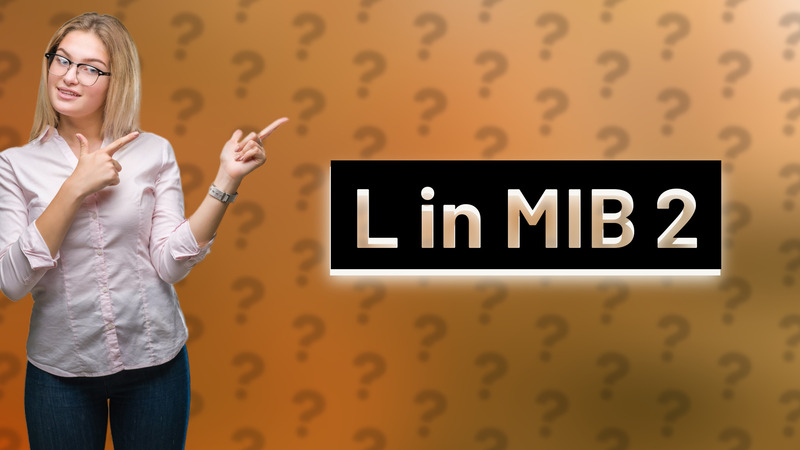 L in MIB 2