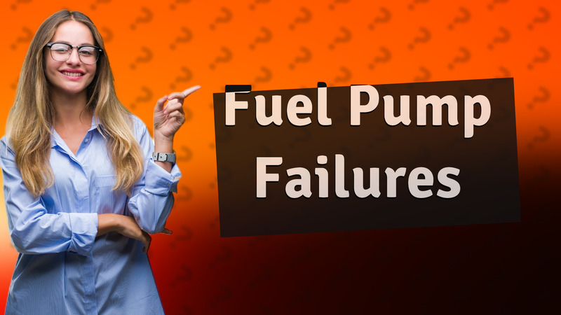 Fuel Pump Failures