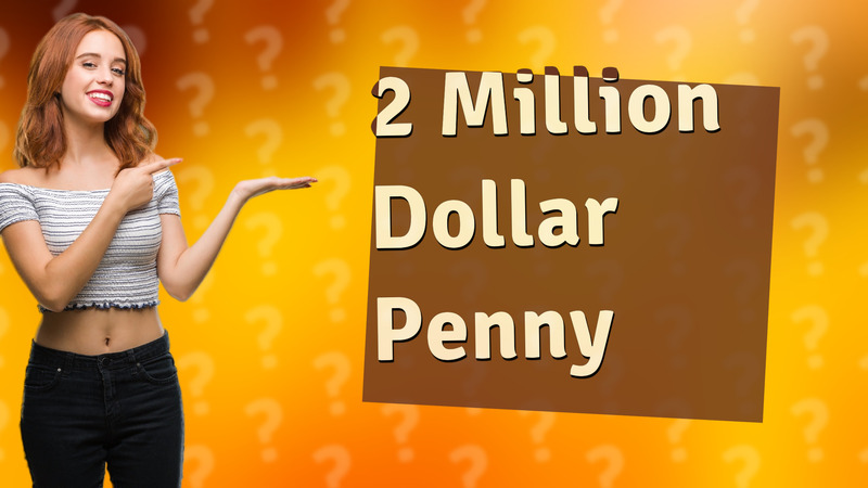 2 Million Dollar Penny