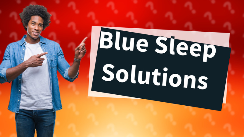 Blue Sleep Solutions