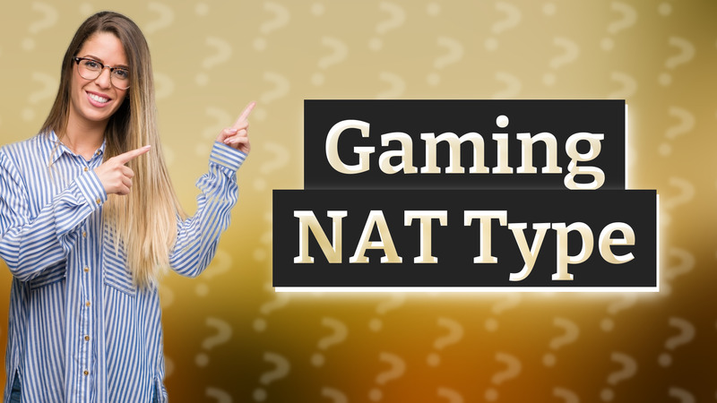 Gaming NAT Type