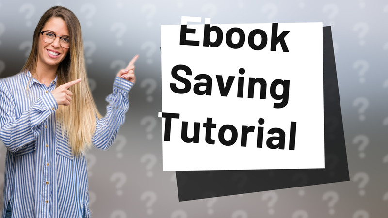 Ebook Saving Tutorial