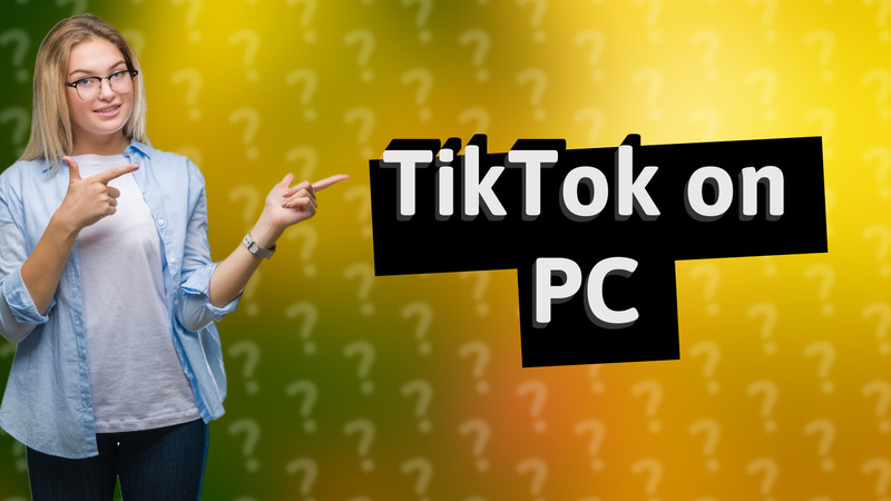 TikTok on PC