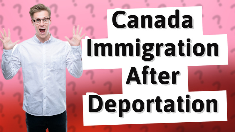 Canada Immigration After Deportation