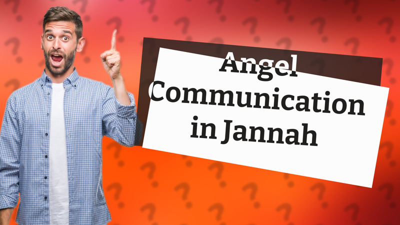 Angel Communication in Jannah