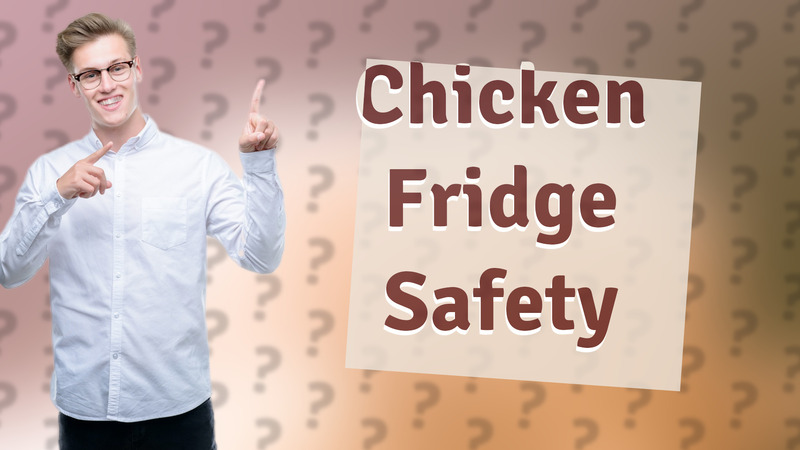Chicken Fridge Safety