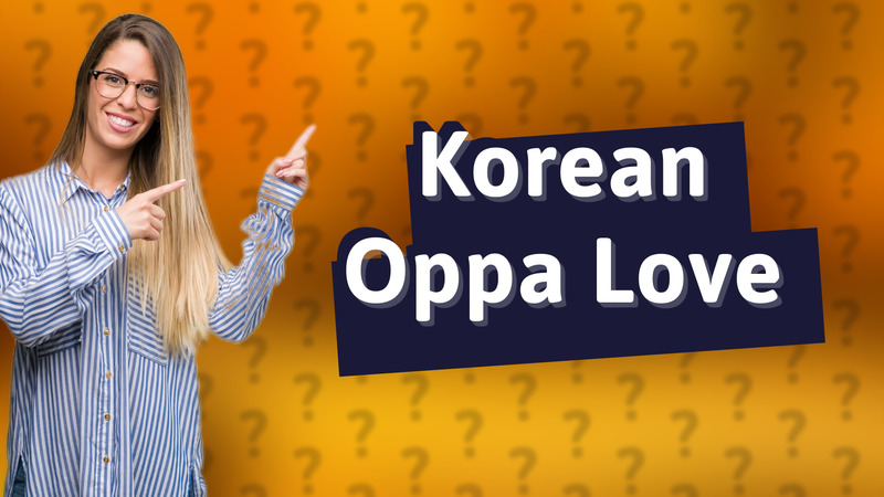 Korean Oppa Love
