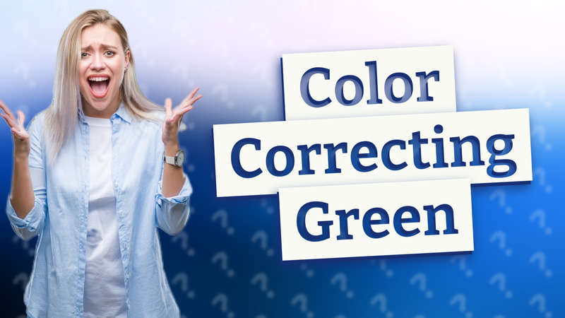 Color Correcting Green