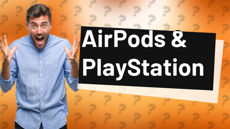 AirPods & PlayStation