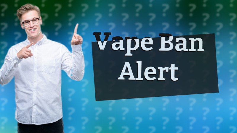 Vape Ban Alert