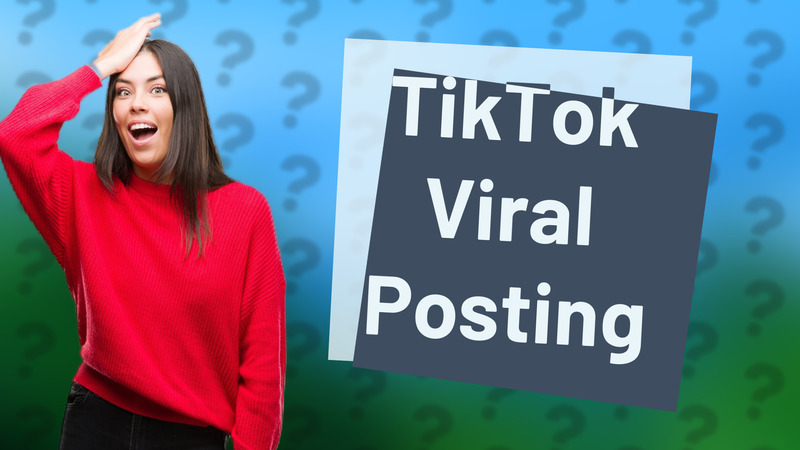 TikTok Viral Posting