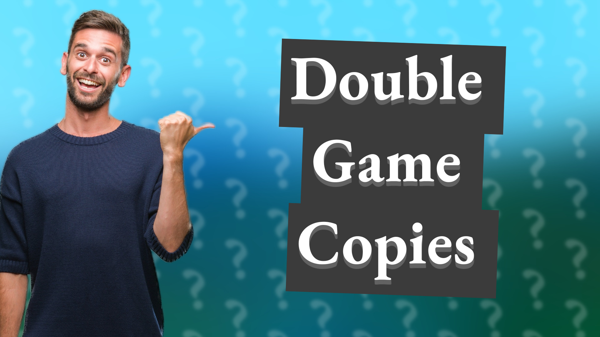 Double Game Copies