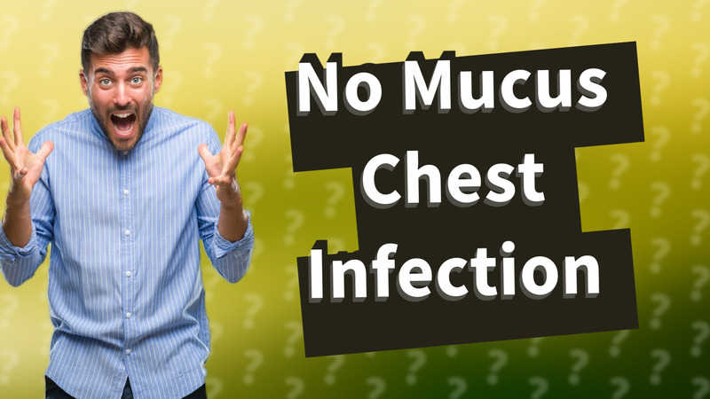 No Mucus Chest Infection