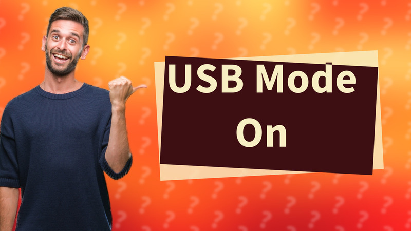 USB Mode On
