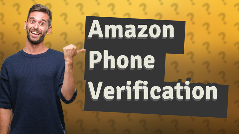 Amazon Phone Verification