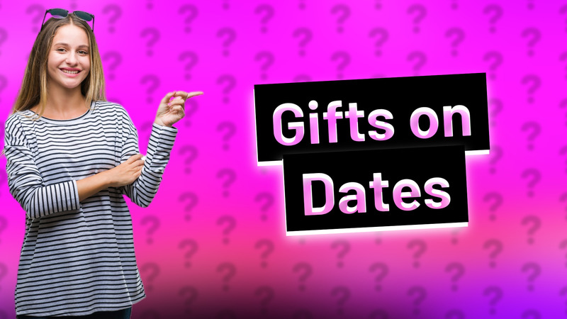 Gifts on Dates