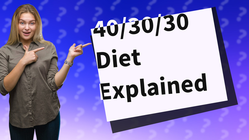 40/30/30 Diet Explained