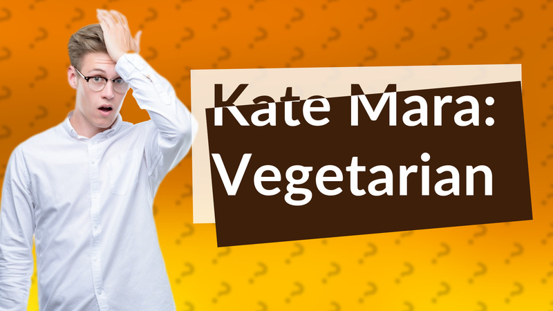 Kate Mara: Vegetarian
