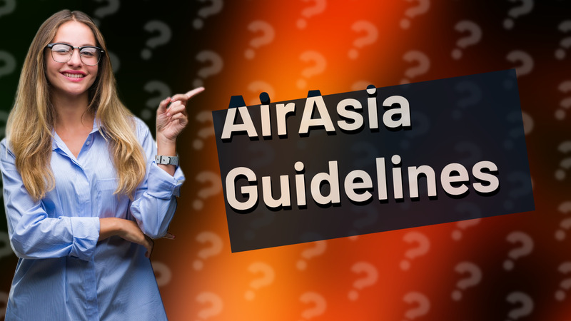 AirAsia Guidelines