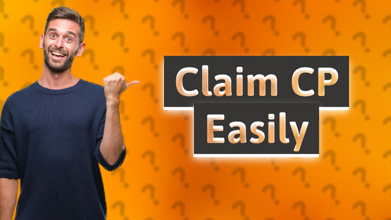 Claim CP Easily