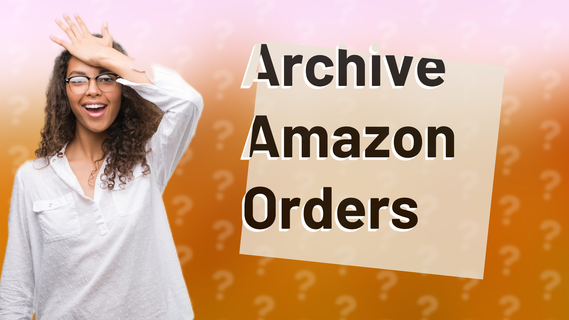 Archive Amazon Orders