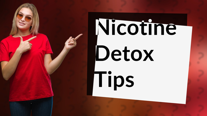 Nicotine Detox Tips