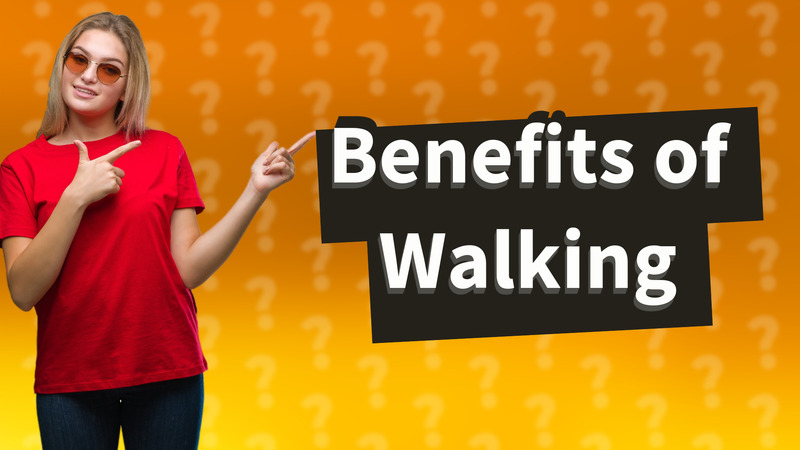 Benefits of Walking