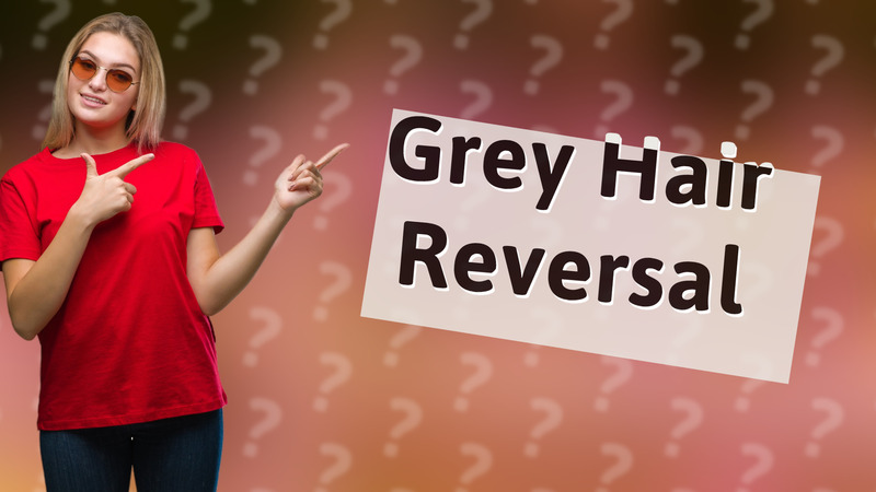 Grey Hair Reversal