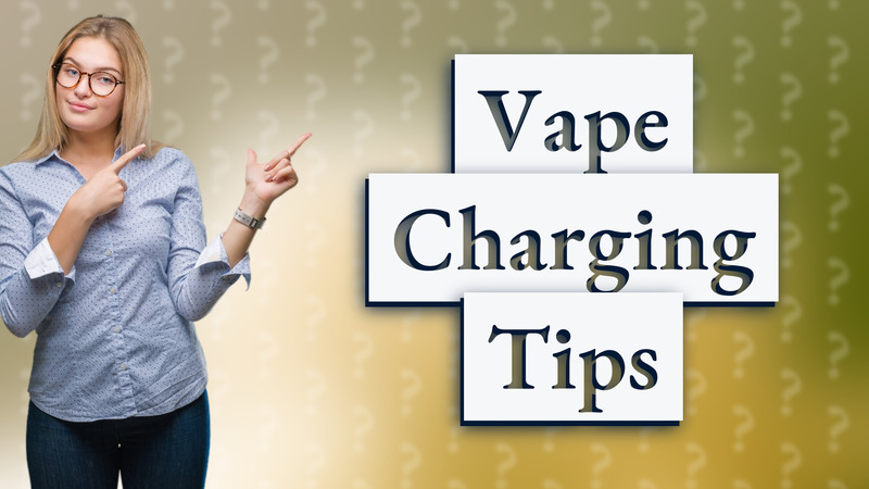 Vape Charging Tips