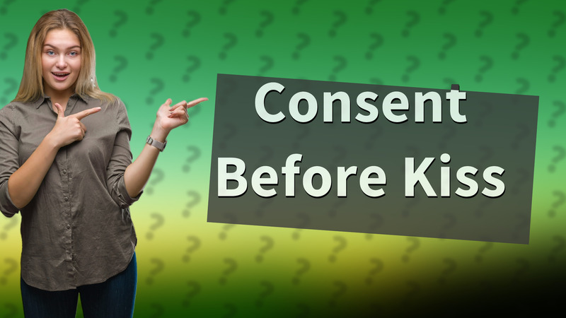 Consent Before Kiss