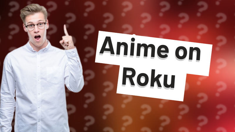 Anime on Roku