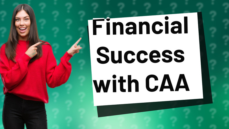 Financial Success with CAA