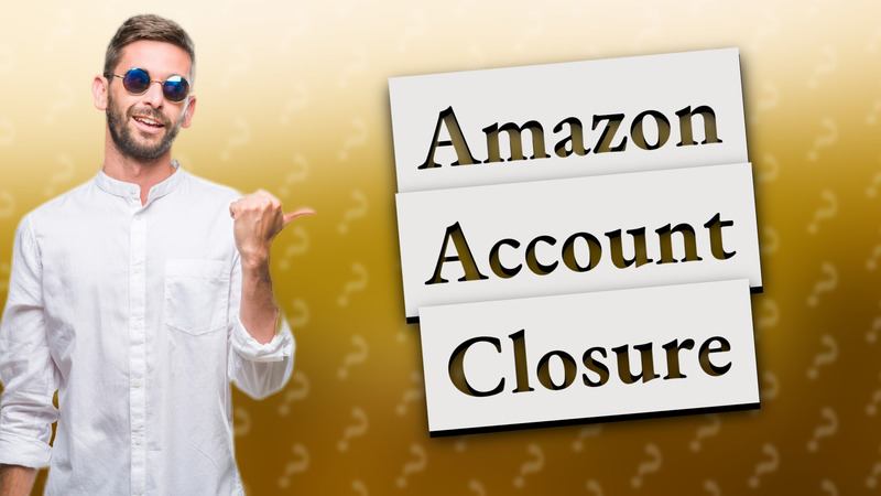 Amazon Account Closure