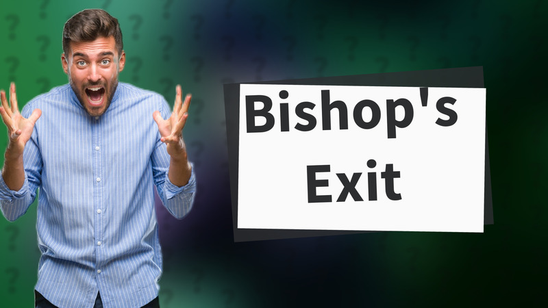 Bishop's Exit