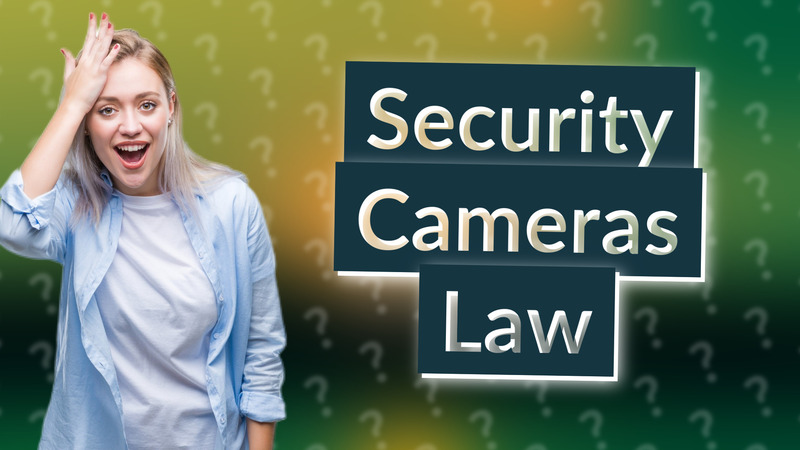 Security Cameras Law