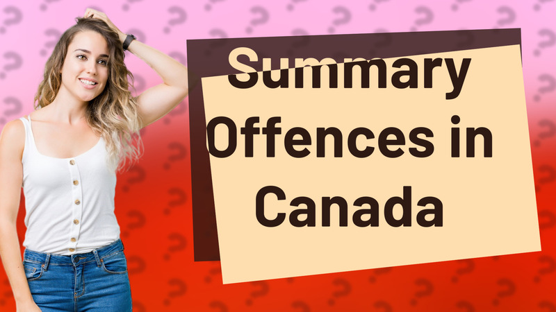 Summary Offences in Canada