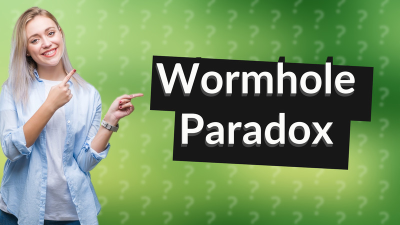 Wormhole Paradox