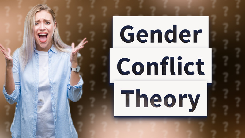 Gender Conflict Theory