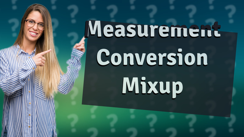 Measurement Conversion Mixup