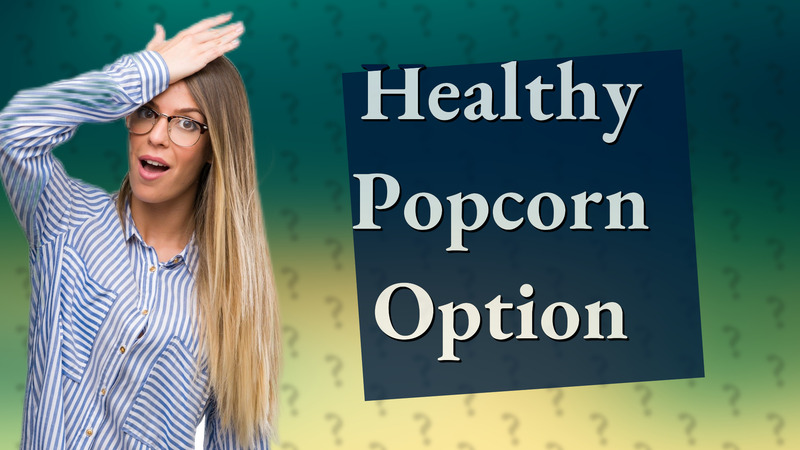 Healthy Popcorn Option