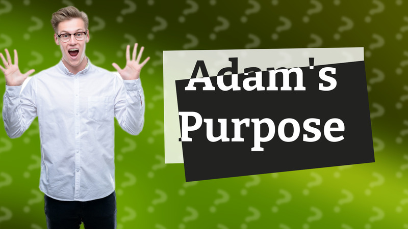 Adam's Purpose