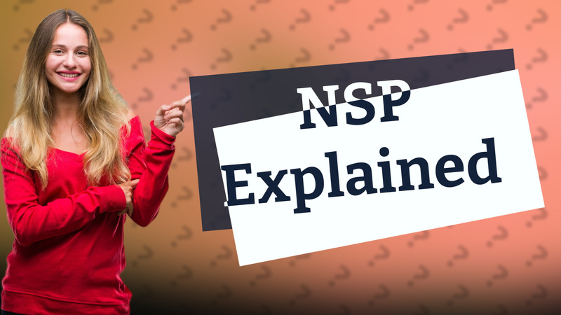 NSP Explained