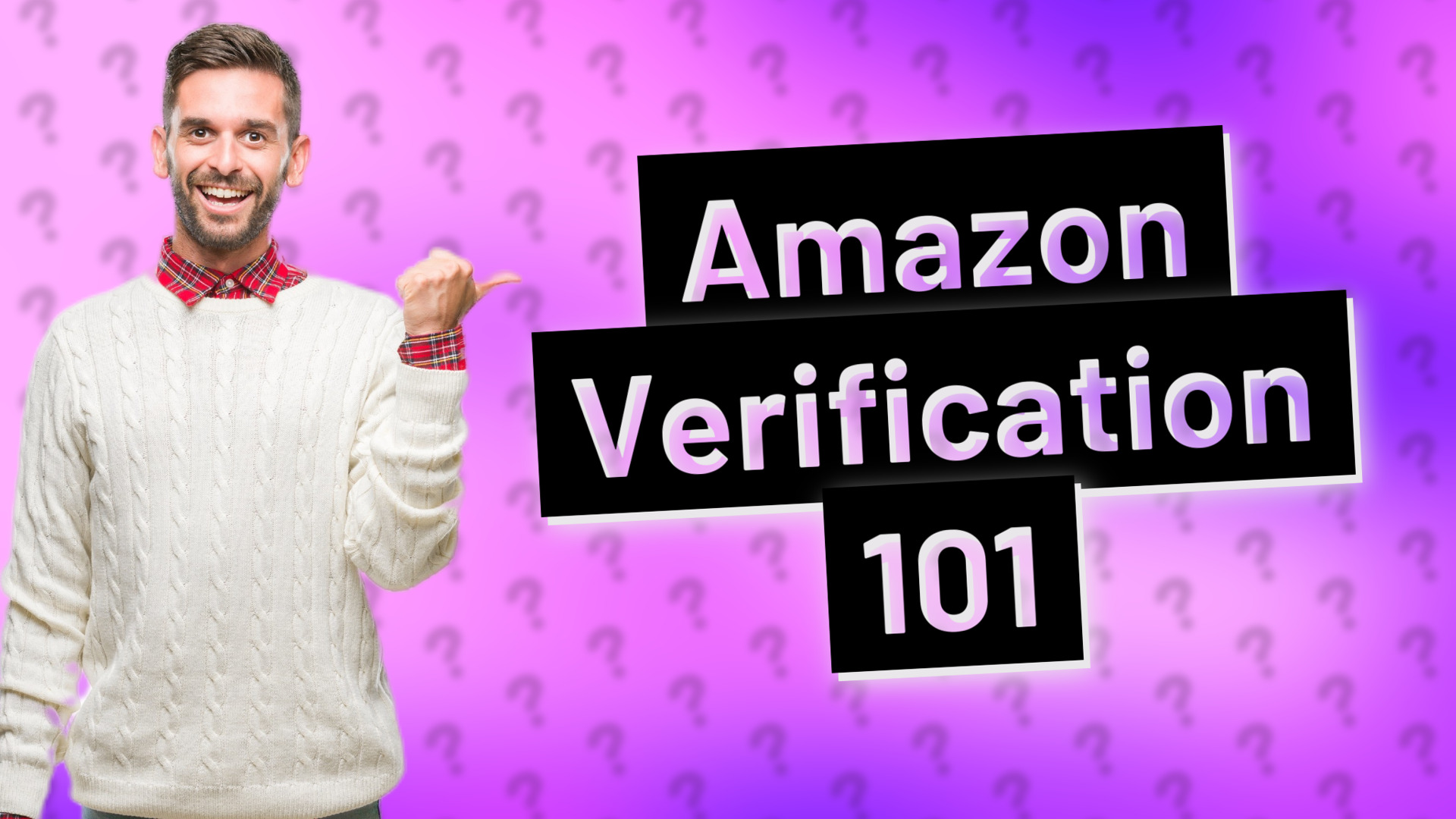 Amazon Verification 101