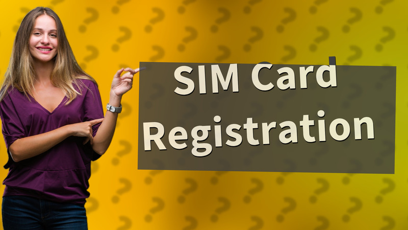 SIM Card Registration