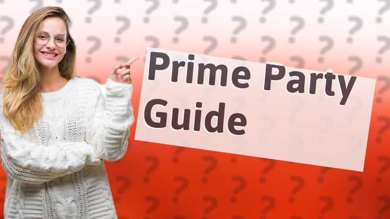 Prime Party Guide