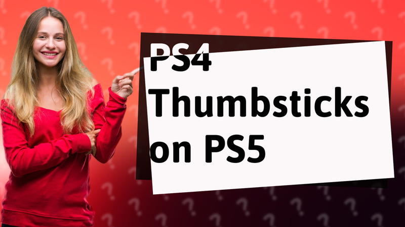PS4 Thumbsticks on PS5