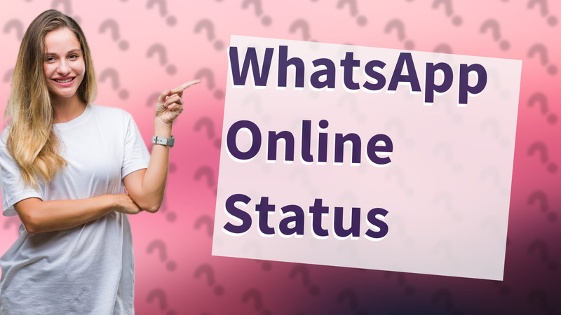 WhatsApp Online Status