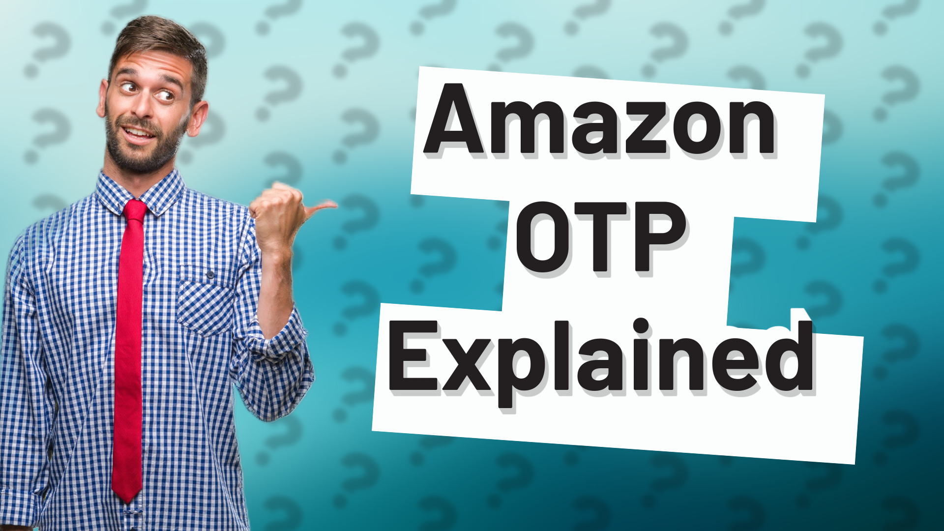 Amazon OTP Explained