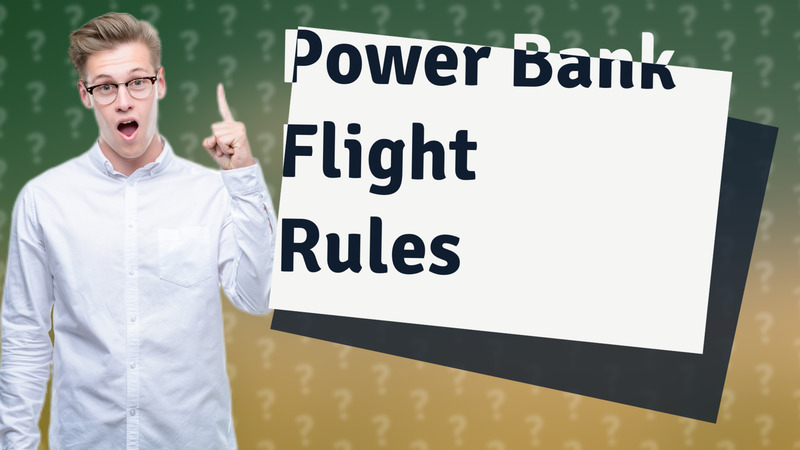 Power Bank Flight Rules