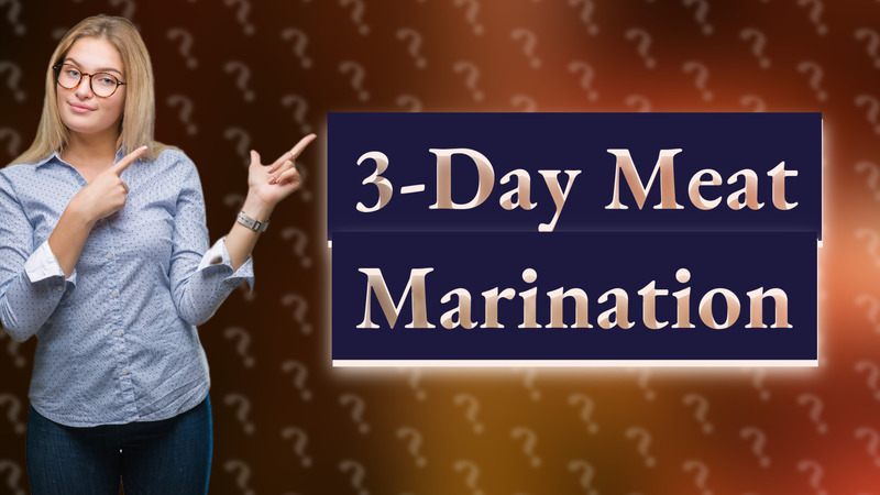 3-Day Meat Marination